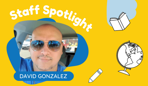 David Gonzalez Staff Spotlight